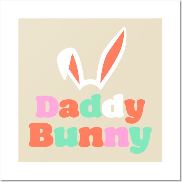 'Daddy Bunny' Easter T-Shirt Wall Art by CuteTeaShirt